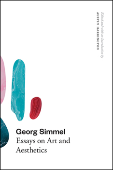 Hardcover Georg Simmel: Essays on Art and Aesthetics Book