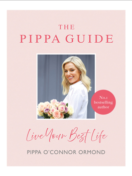 Hardcover The Pippa Guide: Live Your Best Life Book