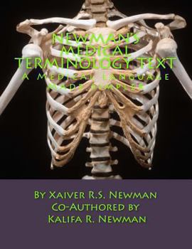 Newman's Medical Terminology Text: Medical Language Made Simpler