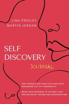 Paperback Self Discovery Journal: Find yourself and Your Life's path with Enneagram test of 9 personality. Bring your Happiness to the next Level, heali Book