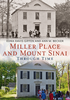 Paperback Miller Place and Mount Sinai Through Time Book