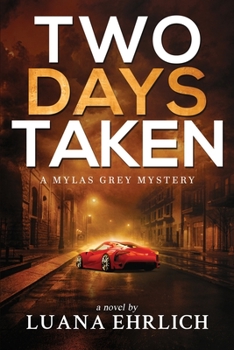 Two Days Taken: A Mylas Grey Mystery