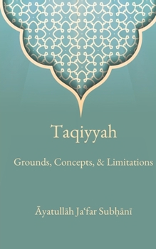 Paperback Taqiyyah: Grounds, Concepts, & Limitations Book