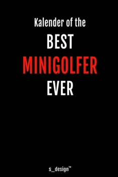 Kalender für Minigolfer: Immerwährender Kalender / 365 Tage Tagebuch / Journal [3 Tage pro Seite] für Notizen, Planung / Planungen / Planer, Erinnerungen, Sprüche (German Edition)