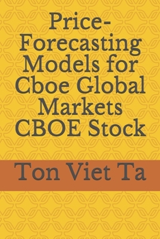 Paperback Price-Forecasting Models for Cboe Global Markets CBOE Stock Book