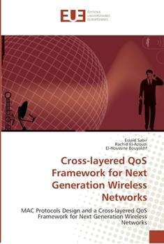 Paperback Cross-layered qos framework for next generation wireless networks [French] Book
