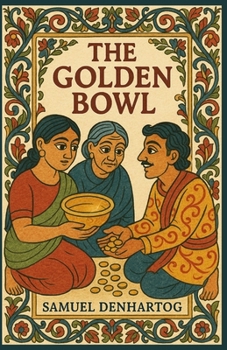 The Golden Bowl: Jataka Tale Rhymes