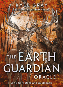 The Earth Guardian Oracle: A 45-Card Deck and Guidebook