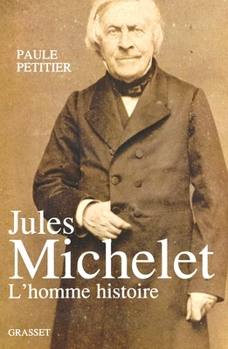 Paperback Jules Michelet, L'Homme histoire [French] Book