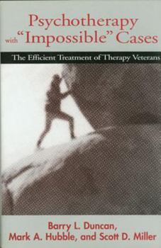 Paperback Psychotherapy with Impossible Cases Psychotherapy with Impossible Cases: The Efficient Treatment of Therapy Veterans the Efficient Treatment of Th Book