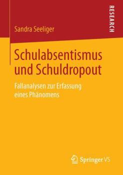 Paperback Schulabsentismus Und Schuldropout: Fallanalysen Zur Erfassung Eines Phänomens [German] Book