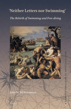 Neither Letters nor Swimming : the Rebirth of Swimming and Free-Diving : The Rebirth of Swimming and Free-Diving