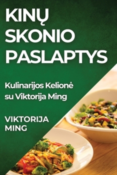 Paperback Kin&#371; Skonio Paslaptys: Kulinarijos Kelione su Viktorija Ming [Lithuanian] Book