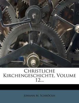 Paperback Christliche Kirchengeschichte, Volume 12... Book
