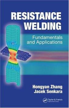 Hardcover Resistance Welding: Fundamentals and Applications Book