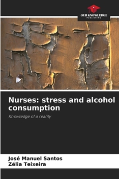 Paperback Nurses: stress and alcohol consumption Book
