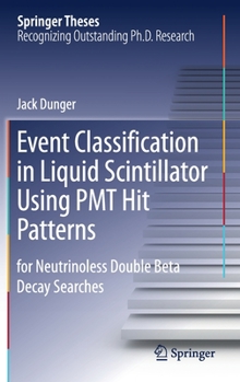 Hardcover Event Classification in Liquid Scintillator Using Pmt Hit Patterns: For Neutrinoless Double Beta Decay Searches Book