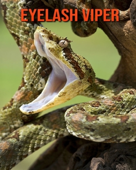 Paperback Eyelash Viper: Amazing Facts about Eyelash Viper Book