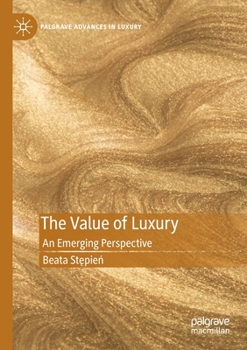 Paperback The Value of Luxury: An Emerging Perspective Book