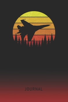 Journal: Blank Fighter Jet Personal Writing Diary | Old School Retro Vintage Sunset 80s Cover | Daily Journalism Diaries for Journalists & Writers | ... Set Goals & Write about your Life & Interests