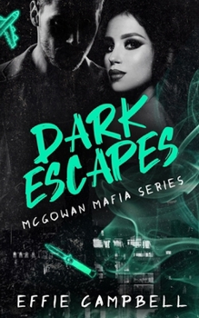 Dark Escapes: A dark Scottish mafia romance (McGowan Mafia Series)
