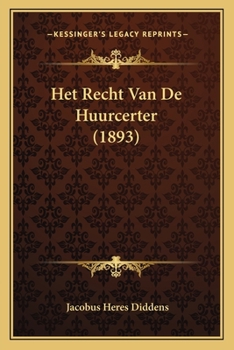 Paperback Het Recht Van De Huurcerter (1893) [Dutch] Book