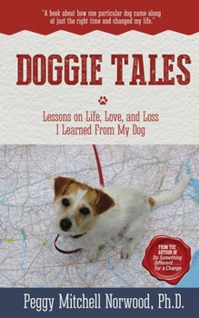 Paperback Doggie Tales: Lessons on Life, Love, and Loss I Learned From My Dog Book