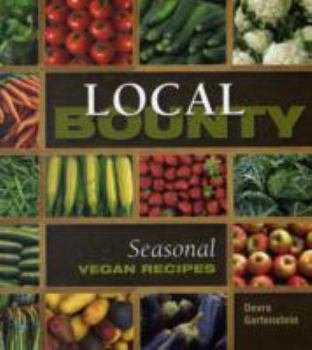 Paperback Local Bounty: Seasonal Vegan Recipes Book