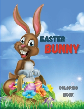 Easter Bunny Coloring Book: A Collection of Happy Easter Egg and bunny Colouring Pages for Kids Easter Coloring Book for Kid