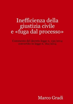 Paperback Inefficienza della giustizia civile e fuga dal processo [Italian] Book