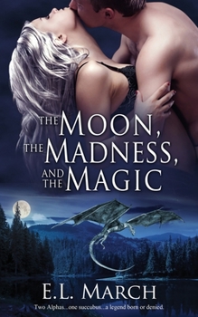 Paperback The Moon, the Madness, and the Magic Book