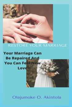 Paperback Restore Your Marriage: Your Marriage Can Be Repaired And You Can Feel New Love Book