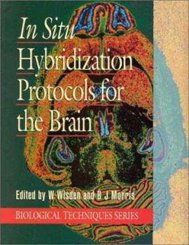 Hardcover In Situ Hybridization for the Brain (Biological Techniques Series) Book