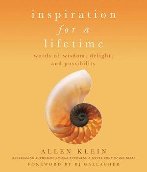Paperback Inspiration for a Lifetime: Words of Wisdom, Delight, and Possibility Book