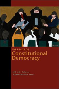 The Limits of Constitutional Democracy - Book  of the University Center for Human Values Series