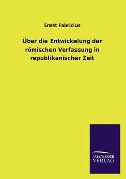 Paperback Über die Entwickelung der römischen Verfassung in republikanischer Zeit [German] Book