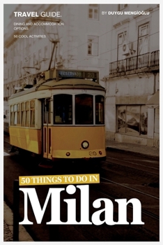 Paperback 50 Things to Do In Milan: 2024 Guide Book