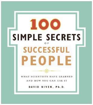 Paperback The 100 Simple Secrets of Successful People: What Scientists Have Learned and How You Can Use It Book