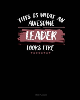 Paperback This Is What An Awesome Leader Looks Like: Menu Planner Book