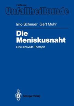 Paperback Die Meniskusnaht: Eine Sinnvolle Therapie [German] Book