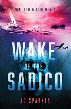 Paperback Wake of the Sadico: A Paranormal Suspense Book