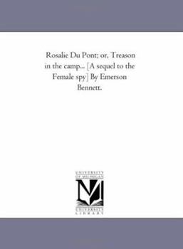 Rosalie Du Pont, Or, Treason In The Camp: A Story Of The Revolution