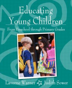 Hardcover Educating Young Children from Preschool Through Primary Grades [With Access Code] Book