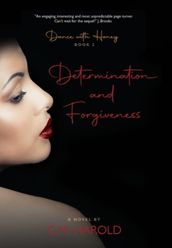 Hardcover Dance with Honey: Determination and Forgiveness Book