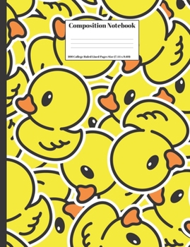 Composition Notebook: Yellow Rubber Ducks Cute Cartoon Design Cover 100 College Ruled Lined Pages Size (7.44 x 9.69)