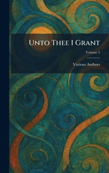 Hardcover Unto Thee I Grant Book