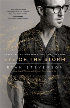 Paperback Eye of the Storm: Experiencing God When You Can't See Him Book