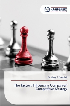 The Factors Influencing Companies' Competitive Strategy