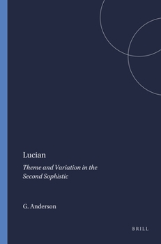 Paperback Lucian: Theme and Variation in the Second Sophistic Book