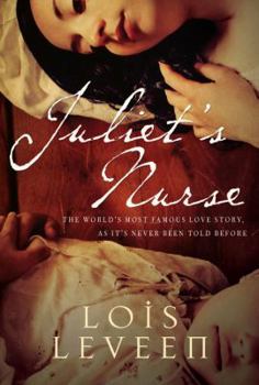 Paperback Juliet's Nurse: The World's Most Famous Love Story as It's Never Been Told Before Book